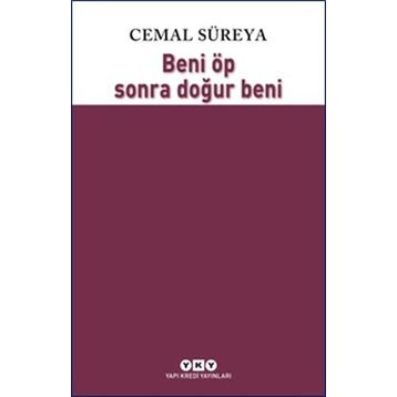 Beni Öp Sonra Doğur Beni - Cemal Süreya