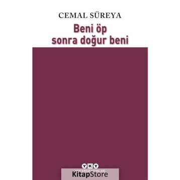 Beni Öp Sonra Doğur Beni - Cemal Süreyya