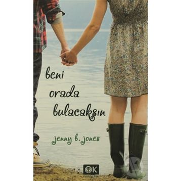 Beni Orada Bulacaksın - Jenny B. Jones