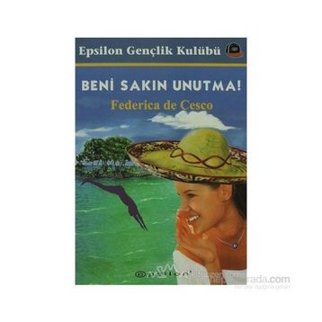 BENI SAKIN UNUTMA - FEDERICA DE CESCO