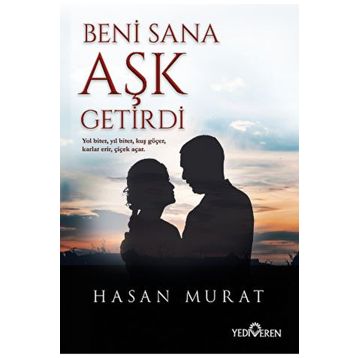 Beni Sana Aşk Getirdi - Hasan Murat