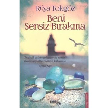 Beni Sensiz Bırakma - Rüya Tokgöz