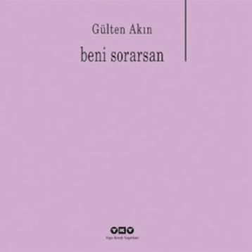 BENI SORARSAN - GÜLTEN AKIN