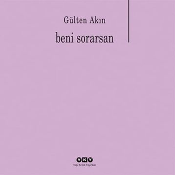 BENI SORARSAN - GÜLTEN AKIN