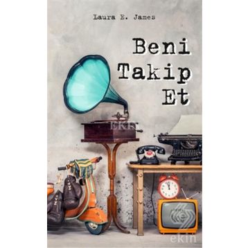 Beni Takip Et - Laura E. James