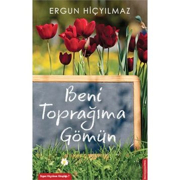 Beni Toprağıma Gömün - Ergun Hiçyılmaz