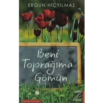 Beni Toprağıma Gömün - Ergun Hiçyılmaz