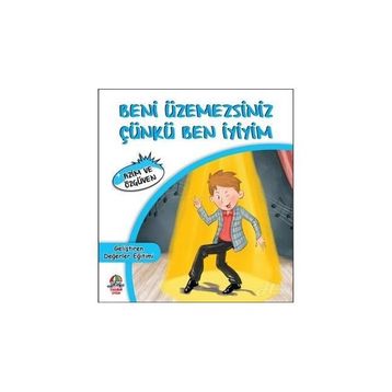 Beni Üzemezsiniz Çünkü Ben İyiyim