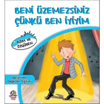 Beni Üzemezsiniz Çünkü Ben İyiyim