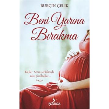 Beni Yarına Bırakma - Burçin Çelik