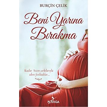 Beni Yarına Bırakma - Burçin Çelik