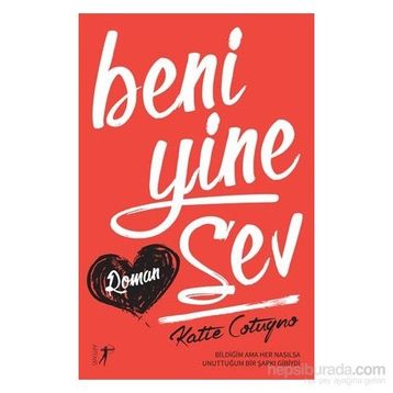 Beni Yine Sev - Katie Cotugno