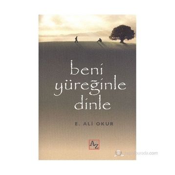 BENI YÜREĞINLE DINLE - EKMEL ALI OKUR