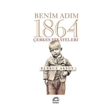 Benim Adım 1864 - Elbruz Aksoy