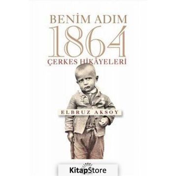 Benim Adım 1864 - Elbruz Aksoy