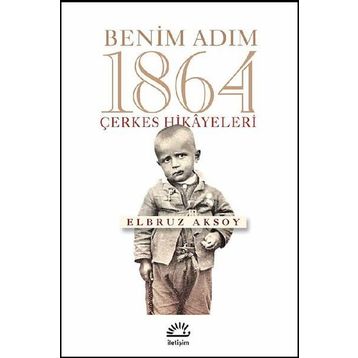 Benim Adım 1864 - Elbruz Aksoy