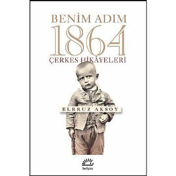 Benim Adım 1864 - Elbruz Aksoy