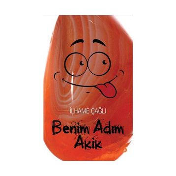 BENIM ADIM AKIK - İLHAME ÇAĞLI