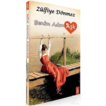 Benim Adım Aşk - Reyhan Karagöz Çetin