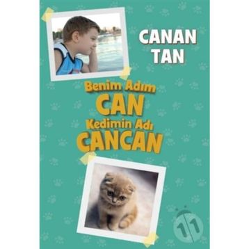 Benim Adım Can Kedimin Adı Cancan - Canan Tan