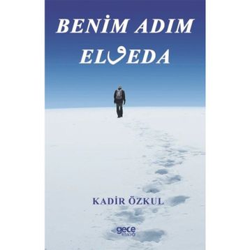 Benim Adım Elveda - Kadir Özkul