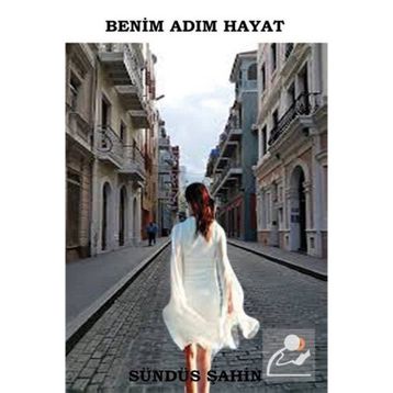 Benim Adım Hayat - Sündüs Şahin