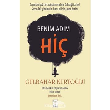 Benim Adım Hiç - Gülbahar Kurtoğlu