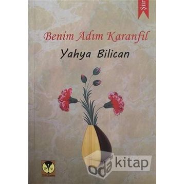 Benim Adım Karanfil - Yahya Bilican