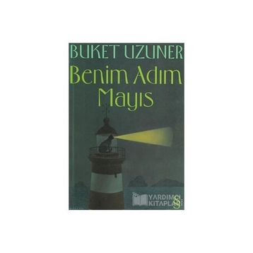 Benim Adım Mayıs - Buket Uzuner