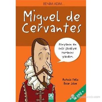 Benim Adım...Miguel De Cervantes-Antonio Tello