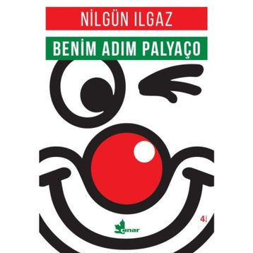 Benim Adım Palyaço - Nilgün Ilgaz