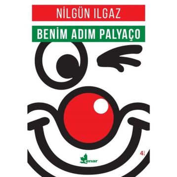 Benim Adım Palyaço - Nilgün Ilgaz