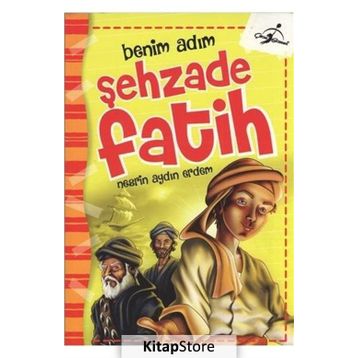 Benim Adım Şehzade Fatih - Nesrin Aydın Erdem