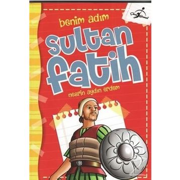 Benim Adım Sultan Fatih - Nesrin Aydın Erdem