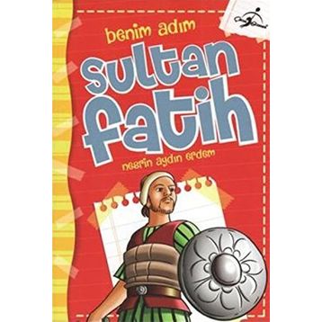 Benim Adım Sultan Fatih - Nesrin Aydın Erdem