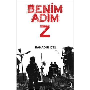 Benim Adım Z - Bahadır İçel