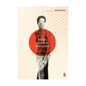 Benim Adımla Toplanın - Maya Angelou