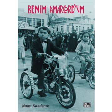 Benim Amarcord’um - Naim Kandemir