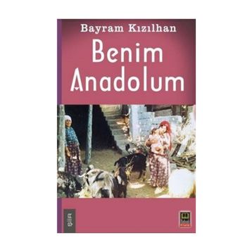 Benim Anadolum - Bayram Kızılhan