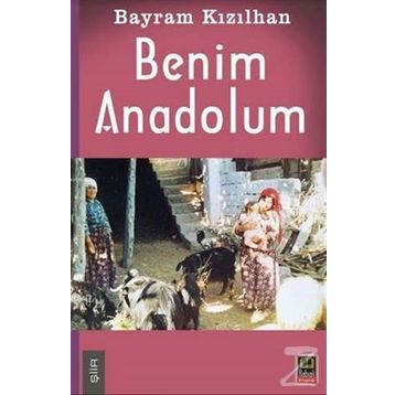 Benim Anadolum - Bayram Kızılhan