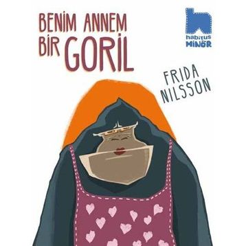Benim Annem Bir Goril - Frida Nilsson