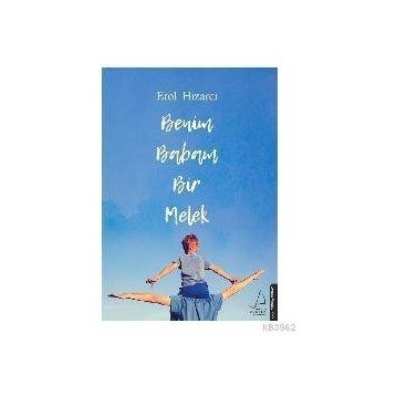 Benim Babam Bir Melek - Erol Hızarcı