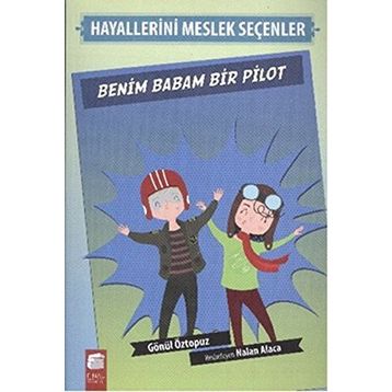 Benim Babam Bir Pilot - Gönül Öztopuz