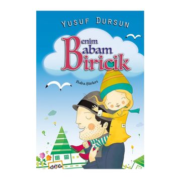 Benim Babam Biricik - Yusuf Dursun