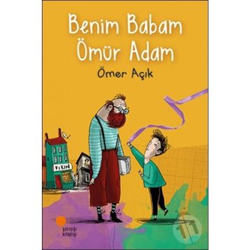 Benim Babam Ömür Adam - Ömer Açık