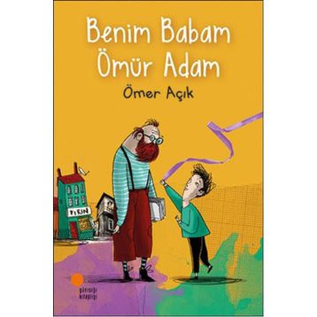Benim Babam Ömür Adam - Ömer Açık