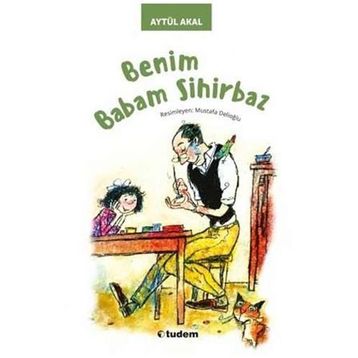 Benim Babam Sihirbaz - Aytül Akal