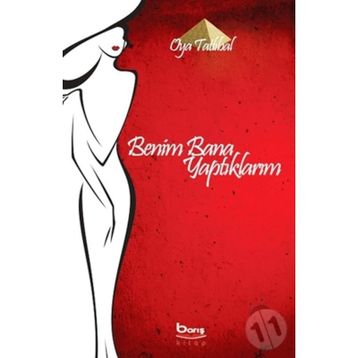 BENIM BANA YAPTIKLARIM - OYA TATLIBAL