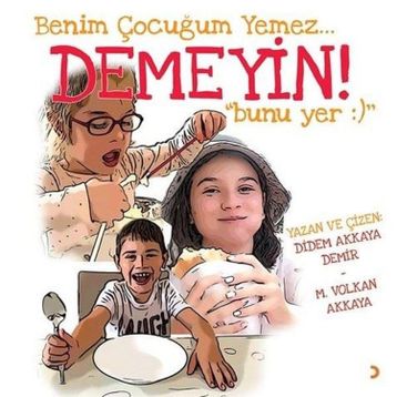Benim Çocuğum Yemez Demeyin Bunu Yer - Cinius Yayınları