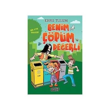 Benim Çöpüm Değerli - Bir Atık Projesi - Ebru Tulum